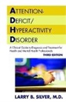 Larry B. Silver - Attention-Deficit/Hyperactivity Disorder