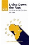 Paul Collier - Living Down the Past: How Europe Can Help Africa Grow