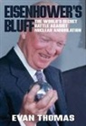Evan A. Thomas - Eisenhower's Bluff