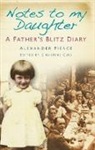 Alexander Pierce, Alexander Pierce, Christine Cuss - Notes to My Daughter