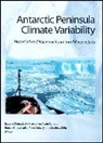 E Domack, Eugene Domack, Robert A Bindschadler, Robert A. Bindschadler, Bindschadler Robert A., Adam Burnett... - Antarctic Peninsula Climate Variability