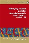 Lynn Coleman, Victoria Lemieux, Victoria L. Lemieux, Rod Stone, Geoffrey Yeo - Managing Records in Global Financial Markets