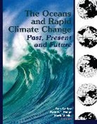 D Seidov, Dan Seidov, Bernd J Haupt, Bernd J. Haupt, Mark A Maslin, Mark A (University College London) Maslin... - The Oceans and Rapid Climate Change