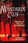Gerald Felix Warburg, Gerald F Warburg, Gerald F. Warburg, Gerald Felix Warburg - Mandarin Club