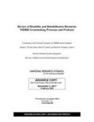 Board on Human-Systems Integration, Committee on the External Evaluation of NIDRR and Its Grantees, Division Of Behavioral And Social Scienc, Division of Behavioral and Social Sciences and Education, National Research Council, Mary Ellen O'Connell... - Review of Disability and Rehabilitation Research