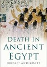 Bridget McDermott, Bridget McDermott - Death in Ancient Egypt