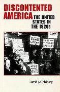 David J Goldberg, David J. Goldberg, David J. (Cleveland State University) Goldberg - Discontented America - The United States in the 1920s