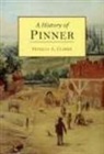 Bob Clarke, Patricia A Clarke - A History of Pinner