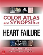 Ragavendra Baliga, Ragavendra R. Baliga, Garrie Haas, Garrie J. Haas - Color Atlas and Synopsis of Heart Failure