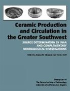 Donna Glowacki, Donna M. Glowacki, Hector Neff - Ceramic Production and Circulation in the Greater Southwest