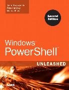 Pete Handley, Tyson Kopczynski, Marco Shaw - Windows PowerShell Unleashed