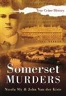 John Van Der Kiste, Nicola Sly - Somerset Murders