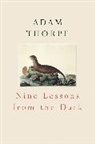 Adam Thorpe - Nine Lessons From The Dark