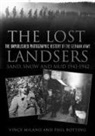 Paul Botting, Vince Milano - The Lost Landsers: Sand, Snow and Mud 1941-1942