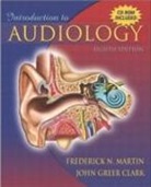 John Greer Clark, Frederick N. Martin - Introduction to Audiology