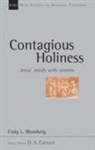 Craig (Author) Blomberg, Craig L Blomberg, Craig L. Blomberg - Contagious Holiness