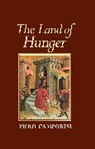 P Camporesi, Piero Camporesi, Piero (University of Bologna) Camporesi, Piero Camporesi - The Land of Hunger