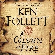 Ken Follett, John Lee - A Column of Fire (Hörbuch)