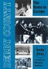 Andy Ellis - Derby County: The Rams in Europe