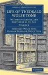 Theobald Wolfe Tone, TONE THEOBALD WOLFE, William Theobald Wolfe Tone - Life of Theobald Wolfe Tone