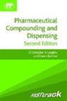 Dawn Belcher, Mrs Dawn Belcher, Christopher A. Langley, Dr Christopher A. Langley - FASTtrack: Pharmaceutical Compounding and Dispensing