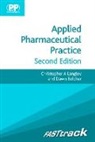 Dawn Belcher, Mrs Dawn Belcher, Christopher A. Langley, Dr Christopher A. Langley - FASTtrack: Applied Pharmaceutical Practice