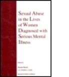 Harris, Maxine Harris, Christine L. Landis, Landis Christine L. - Sexual Abuse in the Lives of Women Diagnosed withSerious Mental Illness