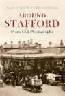 Joan Anslow, Thea Randall - Around Stafford From Old Photographs