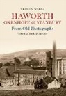 Steven Wood - Haworth, Oxenhope & Stanbury from Old Photographs Volume 2