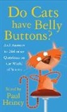 Paul Heiney, Paul Heiney, Paul Heiney - Do Cats Have Belly Buttons?