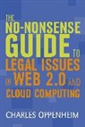 Charles Oppenheim, Oppenheim Charles - The No-nonsense Guide to Legal Issues in Web 2.0 and Cloud Computing