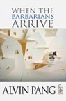 Alvin Pang, John Kinsella - When the Barbarians Arrive