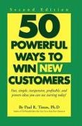 Paul R. Timm - 50 Ways to Win New Customers Second Edition