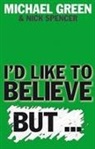 Michael Green, Michael (Author) Green, Michael Green and Nick Spencer, Nick Spencer, Nick (Author) Spencer - I'd Like to Believe, But
