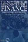 Maria Otero, Elizabeth Rhyne - New World of Microenterprise Finance: Building Healthy Financial Institutions for the Poor