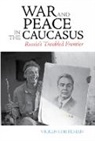 Vicken Cheterian - War and Peace in the Caucasus