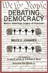 Bruce E Johansen, Bruce Johansen, Bruce E Johansen - Debating Democracy