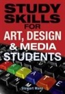Stewart Mann - Study Skills for Art, Design and Media Students