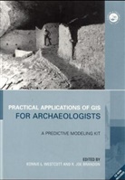 R. Joe Brandon, Konnie L. Wescott, Wescott Konnie L. - Practical Applications of GIS for Archaeologists