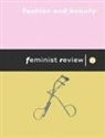 Feminist Review Collective, Na Na - Fashion and Beauty: Issue 71