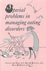 Joel Yager, Joel Yager, Carole K. Edelstein, Harry E. Gwirtsman, Harry E. (Associate Professor of Psychiatry Gwirtsman, Joel Yager... - Special Problems in Managing Eating Disorders