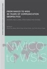 Divina Frau-Meigs, Divina Frau-Meigs, Jeremie Nicey, Michael Palmer, Julia Pohle, Patricio Tupper - From NWICO to WSIS
