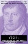 Georg Wilhelm Friedrich Hegel, Peter C Hodgson, Peter C. Hodgson - G.W. F. Hegel