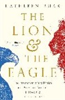 Kathleen Burk, Burk Kathleen - The Lion and the Eagle