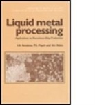 I. G. Brodova, I.G. Brodova, G. I. Eskin, G.I. Eskin, P. S. Popel, P.S. Popel - Liquid Metal Processing