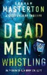 Graham Masterton - Dead Men Whistling