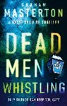 Graham Masterton - Dead Men Whistling