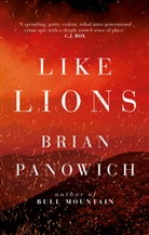 Brian Panowich - Like Lions