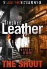 Stephen Leather, Leather Stephen - The Shout
