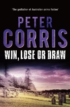 Peter Corris, Peter (Author) Corris - Win, Lose Or Draw